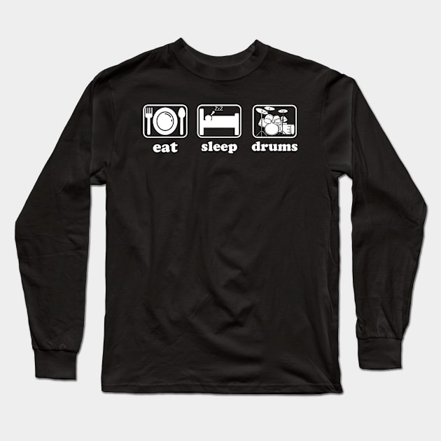 Eat Sleep Drums Funny drummer Long Sleeve T-Shirt by DragonTees